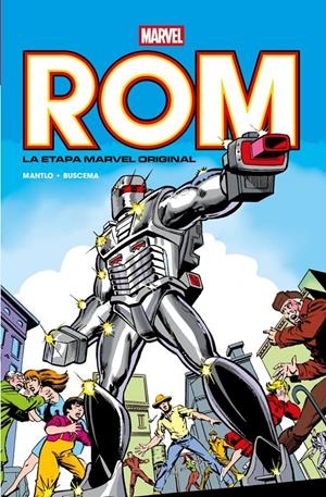 MARVEL LIMITED EDITION: ROM, LA ETAPA MARVEL ORIGINAL VOLUMEN 1 [CARTONE] | MANTLO, BILL / BUSCEMA, SAL | Akira Comics  - libreria donde comprar comics, juegos y libros online