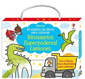 MI MALETIN DE LIBROS PARA COLOREAR: DINOSAURIOS ¡SUPERPODERES! CAMIONES [CAJA] | ROBSON, KIRSTEEN | Akira Comics  - libreria donde comprar comics, juegos y libros online