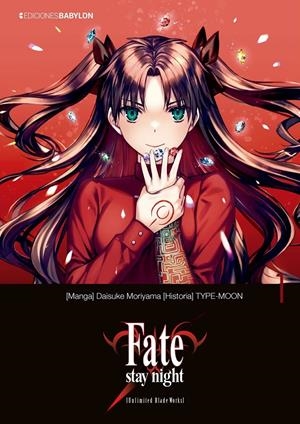 FATE STAY NIGHT: UNLIMITED BLADE WORKS Nº01 [RUSTICA] | MORIYAMA, DAISUKE / TYPE MOON | Akira Comics  - libreria donde comprar comics, juegos y libros online