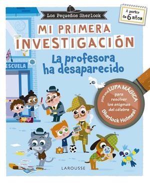 PEQUEÑOS SHERLOCK, LOS: LA PROFESORA HA DESAPARECIDO (MI PRIMERA INVESTIGACION) [CARTONE] | LEBRUN, SANDRA | Akira Comics  - libreria donde comprar comics, juegos y libros online