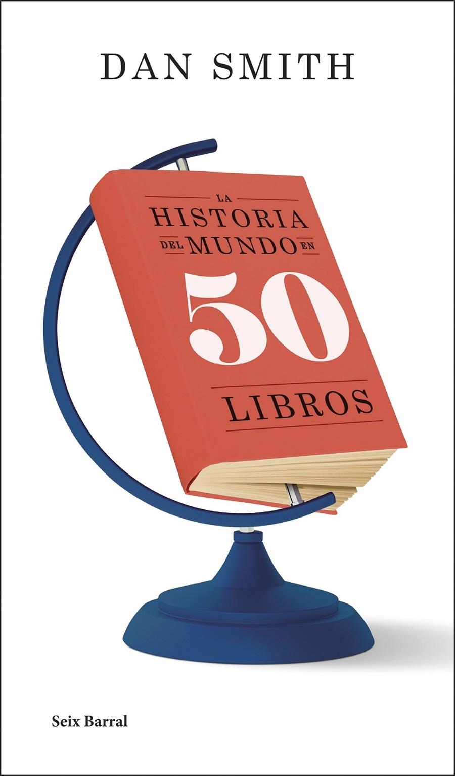 HISTORIA DEL MUNDO EN 50 LIBROS, LA [RUSTICA] | SMITH, DAN | Akira Comics  - libreria donde comprar comics, juegos y libros online