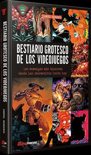 BESTIARIO GROTESCO DE LOS VIDEOJUEGOS [CARTONE] | BARRANCO, SAMUEL | Akira Comics  - libreria donde comprar comics, juegos y libros online