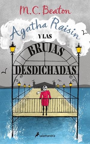 AGATHA RAISIN Y LAS BRUJAS DESDICHADAS (AGATHA RAISIN 9) [RUSTICA] | BEATON, M.C. | Akira Comics  - libreria donde comprar comics, juegos y libros online