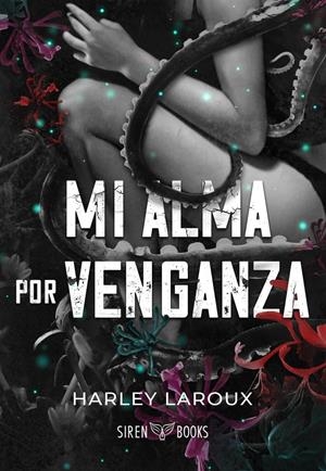 MI ALMA POR VENGANZA (EDICION ESPECIAL MUY LIMITADA) [RUSTICA] | LAROUX, HARLEY | Akira Comics  - libreria donde comprar comics, juegos y libros online