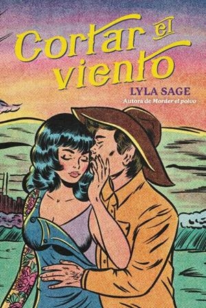 CORTAR EL VIENTO (REBEL BLUE RANCH 2) [RUSTICA] | SAGE, LYLA | Akira Comics  - libreria donde comprar comics, juegos y libros online