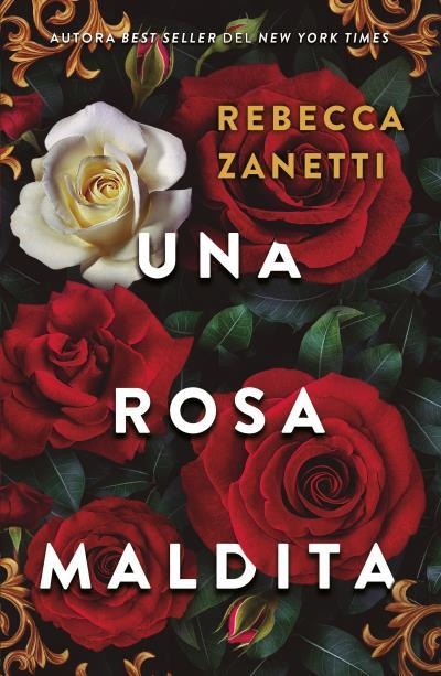 UNA ROSA MALDITA (DARK ROMANCE) [RUSTICA] | ZANETTI, REBECCA | Akira Comics  - libreria donde comprar comics, juegos y libros online