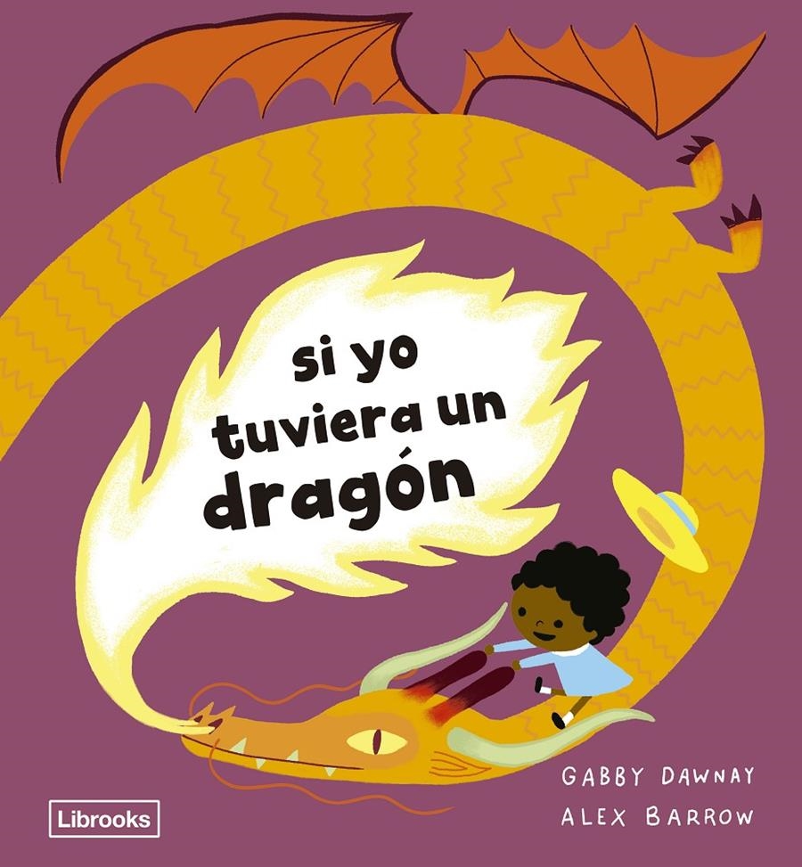 SI YO TUVIERA UN DRAGON [CARTONE] | DAWNAY, GABBY | Akira Comics  - libreria donde comprar comics, juegos y libros online