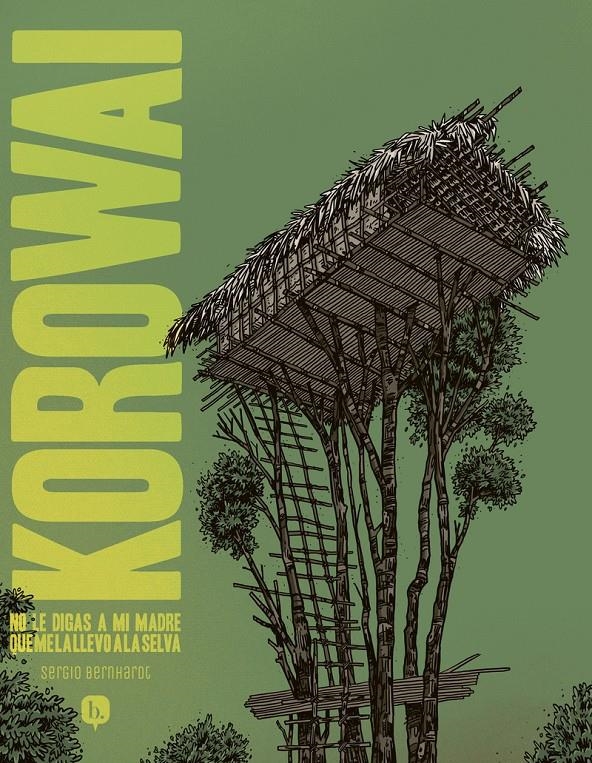 KOROWAI [RUSTICA] | BERNHARDT, SERGIO | Akira Comics  - libreria donde comprar comics, juegos y libros online