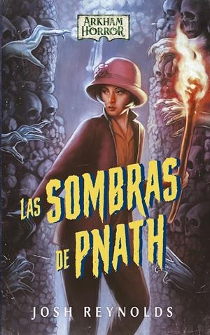 ARKHAM HORROR: LAS SOMBRAS DE PNATH [RUSTICA] | REYNOLDS, JOSH | Akira Comics  - libreria donde comprar comics, juegos y libros online