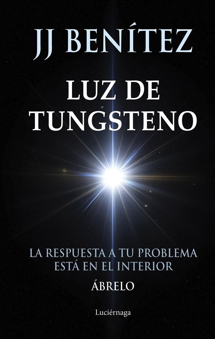 LUZ DE TUNGSTENO [CARTONE] | BENITEZ, J. J. | Akira Comics  - libreria donde comprar comics, juegos y libros online