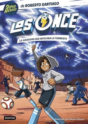 ONCE, LOS Nº09: LA JUGADORA QUE INVOCABA LA TORMENTA [RUSTICA] | SANTIAGO, ROBERTO / DE LOS SANTOS, EDUARDO | Akira Comics  - libreria donde comprar comics, juegos y libros online