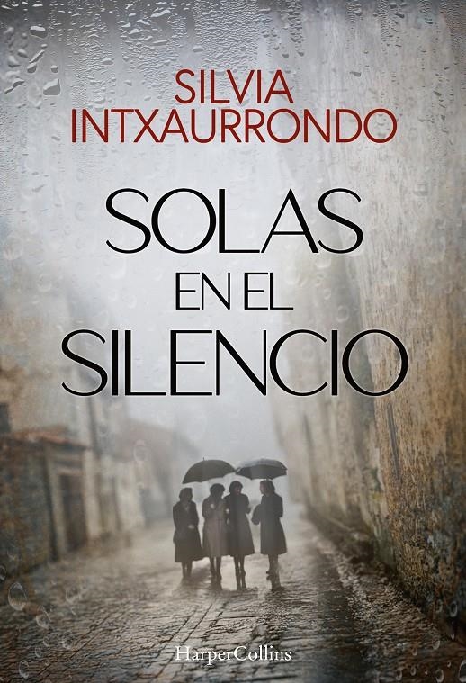SOLAS EN EL SILENCIO [RUSTICA] | INTXAURRONDO, SILVIA | Akira Comics  - libreria donde comprar comics, juegos y libros online