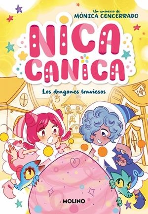 NICA CANICA Nº05: LOS DRAGONES TRAVIESOS [RUSTICA] | CENCERRADO, MONICA | Akira Comics  - libreria donde comprar comics, juegos y libros online