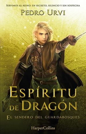 ESPIRITU DEL DRAGON (EL SENDERO DEL GUARDABOSQUES, LIBRO 12) [CARTONE] | URVI, PEDRO | Akira Comics  - libreria donde comprar comics, juegos y libros online
