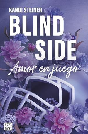 BLIND SIDE: AMOR EN JUEGO [RUSTICA] | STEINER, KANDI | Akira Comics  - libreria donde comprar comics, juegos y libros online