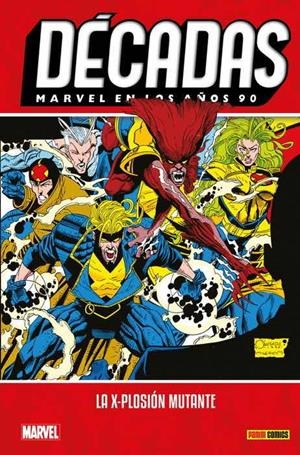 DECADAS VOLUMEN 6: MARVEL EN LOS AÑOS 90: LA X-PLOSION MUTANTE (REEDICION) [CARTONE] | Akira Comics  - libreria donde comprar comics, juegos y libros online