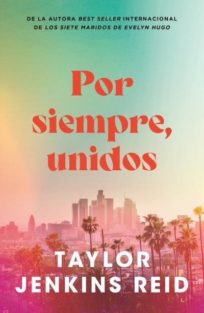 POR SIEMPRE, UNIDOS [RUSTICA] | JENKINS REID, TAYLOR | Akira Comics  - libreria donde comprar comics, juegos y libros online