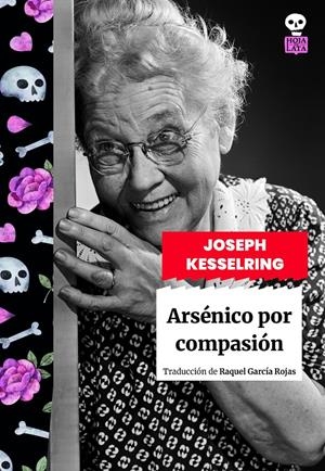 ARSENICO POR COMPASION [RUSTICA] | KESSELRING, JOSEPH | Akira Comics  - libreria donde comprar comics, juegos y libros online