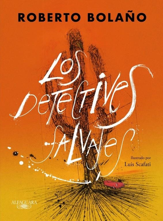 DETECTIVES SALVAJES, LOS (EDICION ILUSTRADA) [CARTONE] | BOLAÑO, ROBERTO / SCAFATI, LUIS | Akira Comics  - libreria donde comprar comics, juegos y libros online