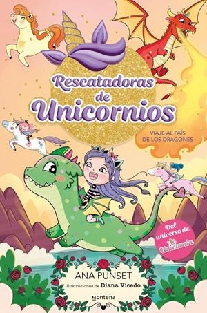 RESCATADORAS DE UNICORNIOS Nº06: VIAJE AL PAIS DE LOS DRAGONES [CARTONE] | PUNSET, ANA / VICEDO, DIANA | Akira Comics  - libreria donde comprar comics, juegos y libros online