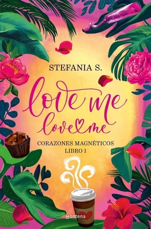 LOVE ME, LOVE ME: CORAZONES MAGNETICOS (LIBRO 1) [RUSTICA] | S., STEFANIA | Akira Comics  - libreria donde comprar comics, juegos y libros online