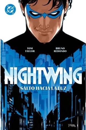DC PREMIERE: NIGHTWING Nº01, SALTO HACIA LA LUZ [RUSTICA] | TAYLOR, TOM / REDONDO, BRUNO | Akira Comics  - libreria donde comprar comics, juegos y libros online