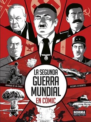 SEGUNDA GUERRA MUNDIAL EN COMIC, LA [CARTONE] | CIFUENTES, VICENTE / DE LA CROIX, ARNAUD | Akira Comics  - libreria donde comprar comics, juegos y libros online
