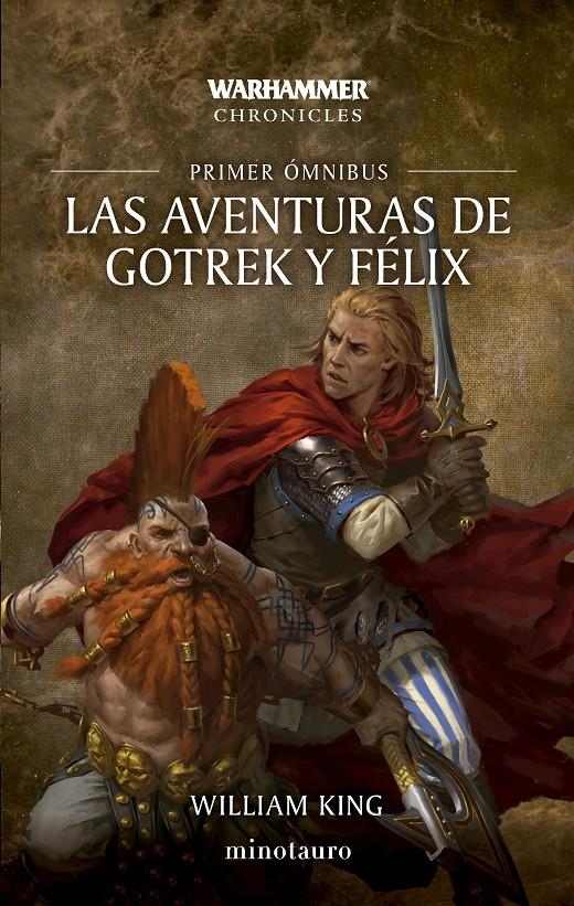 WARHAMMER CHRONICLES: LAS AVENTURAS DE GOTREK Y FELIX OMNIBUS Nº 01/06 [RUSTICA] | KING, WILLIAM | Akira Comics  - libreria donde comprar comics, juegos y libros online
