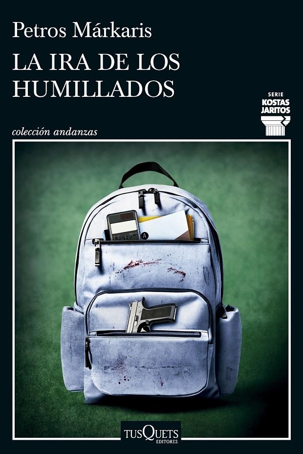 IRA DE LOS HUMILLADOS, LA (SERIE KOSTAS JARITOS 16) [RUSTICA] | MARKARIS, PETROS | Akira Comics  - libreria donde comprar comics, juegos y libros online