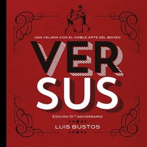 VERSUS (EDICION 10º ANIVERSARIO) [CARTONE] | BUSTOS, LUIS | Akira Comics  - libreria donde comprar comics, juegos y libros online