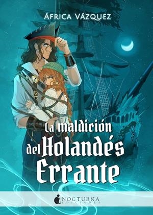 MALDICION DEL HOLANDES ERRANTE, LA [RUSTICA] | VAZQUEZ, AFRICA | Akira Comics  - libreria donde comprar comics, juegos y libros online