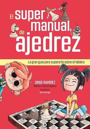 SUPERMANUAL DE AJEDREZ, EL [RUSTICA] | RAMIREZ, JORGE | Akira Comics  - libreria donde comprar comics, juegos y libros online