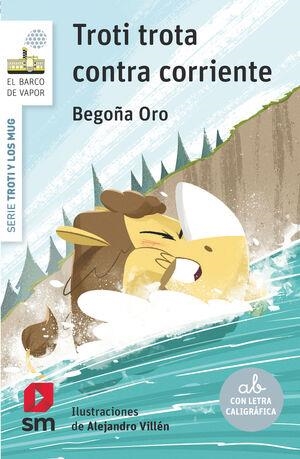 TROTI TROTA CONTRA CORRIENTE [RUSTICA] | ORO, BEGOÑA | Akira Comics  - libreria donde comprar comics, juegos y libros online