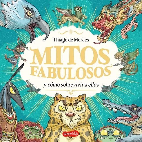 MITOS FABULOSOS Y COMO SOBREVIVIR A ELLOS [CARTONE] | DE MORAES, THIAGO | Akira Comics  - libreria donde comprar comics, juegos y libros online