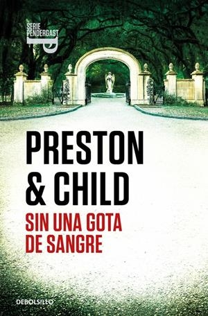 SIN UNA GOTA DE SANGRE (INSPECTOR PENDERGAST 20) [BOLSILLO] | PRESTON, DOUGLAS / CHILD, LINCOLN | Akira Comics  - libreria donde comprar comics, juegos y libros online