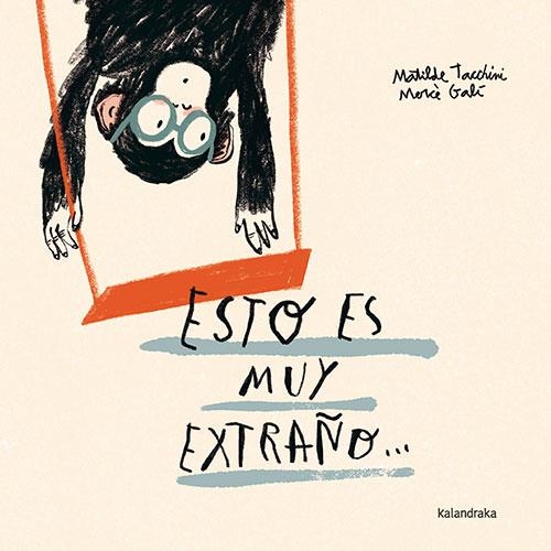 ESTO ES MUY EXTRAÑO [CARTONE] | TACCHINI, MATILDE / GALI, MERCE | Akira Comics  - libreria donde comprar comics, juegos y libros online