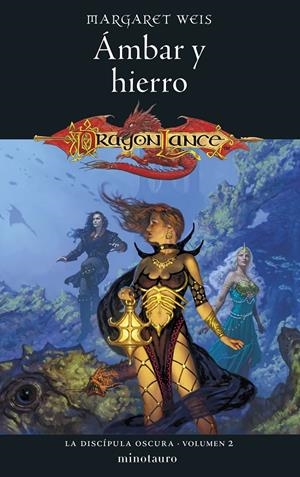 DISCIPULA OSCURA, LA VOL.2: AMBAR Y HIERRO [RUSTICA] | WEIS, MARGARET | Akira Comics  - libreria donde comprar comics, juegos y libros online