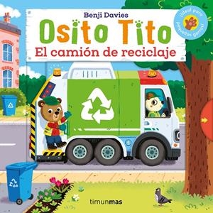 OSITO TITO: EL CAMION DE RECICLAJE [CARTONE] | DAVIES, BENJI | Akira Comics  - libreria donde comprar comics, juegos y libros online
