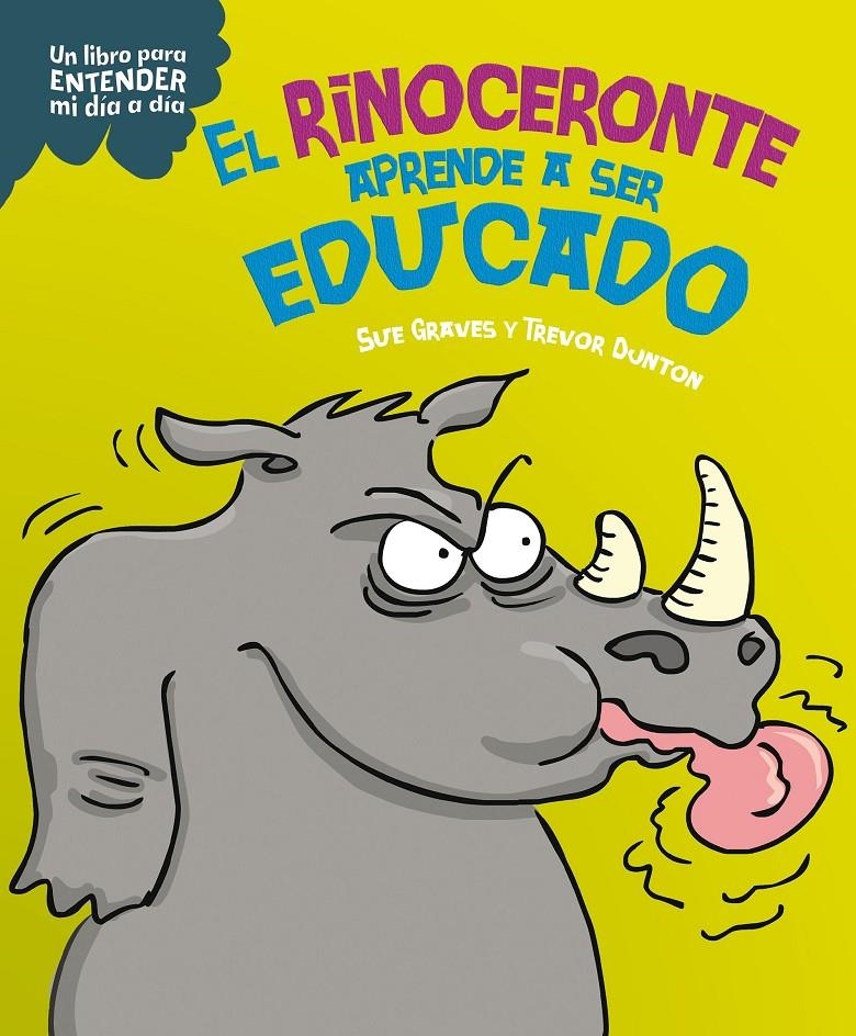 RINOCERONTE APRENDE A SER EDUCADO, EL [CARTONE] | GRAVES, SUE / DUNTON, TREVOR | Akira Comics  - libreria donde comprar comics, juegos y libros online