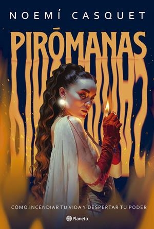 PIROMANAS [RUSTICA] | CASQUET, NOEMI | Akira Comics  - libreria donde comprar comics, juegos y libros online