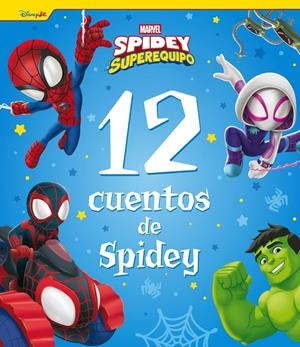 SPIDEY Y SU SUPEREQUIPO: 12 CUENTOS DE SPIDEY [RUSTICA] | Akira Comics  - libreria donde comprar comics, juegos y libros online