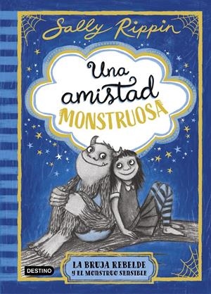 UNA AMISTAD MONSTRUOSA Nº01: LA BRUJA REBELDE Y EL MONSTRUO SENSIBLE [CARTONE] | RIPPIN, SALLY | Akira Comics  - libreria donde comprar comics, juegos y libros online
