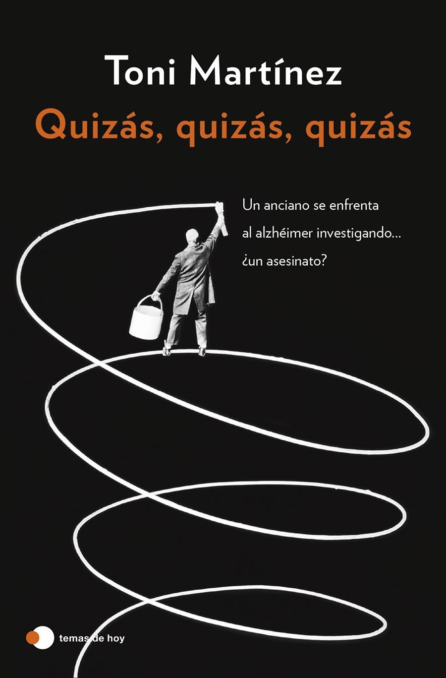 QUIZAS QUIZAS QUIZAS [RUSTICA] | MARTINEZ, TONI | Akira Comics  - libreria donde comprar comics, juegos y libros online