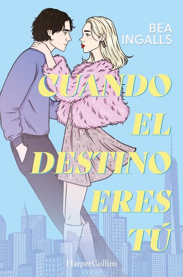 CUANDO EL DESTINO ERES TU [RUSTICA] | INGALLS, BEA | Akira Comics  - libreria donde comprar comics, juegos y libros online