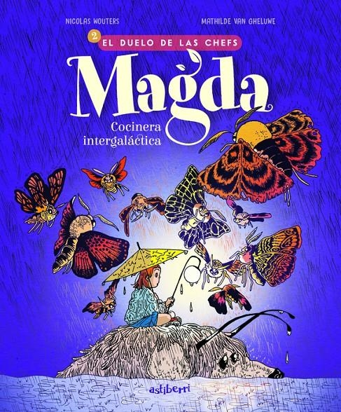 MAGDA, COCINERA INTERGALACTICA VOL.2: EL DUELO DE LAS CHEFS [RUSTICA] | NICOLAS, WOUTERS / MATHILDE, VAN GHELUWE | Akira Comics  - libreria donde comprar comics, juegos y libros online