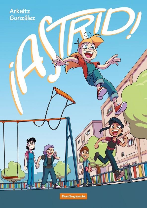 ASTRID! [RUSTICA] | GONZALEZ, ARKAITZ | Akira Comics  - libreria donde comprar comics, juegos y libros online