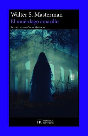 MUERDAGO AMARILLO, EL [RUSTICA] | MASTERMAN, WALTER SIDNEY | Akira Comics  - libreria donde comprar comics, juegos y libros online