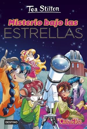 TEA STILTON Nº51: MISTERIO BAJO LAS ESTRELLAS [RUSTICA] | STILTON, TEA | Akira Comics  - libreria donde comprar comics, juegos y libros online
