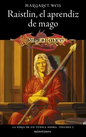 FORJA DE UN TUNICA NEGRA, LA Nº 01: RAISTLIN EL APRENDIZ DE MAGO (NUEVA EDICION) [RUSTICA] | WEIS, MARGARET | Akira Comics  - libreria donde comprar comics, juegos y libros online