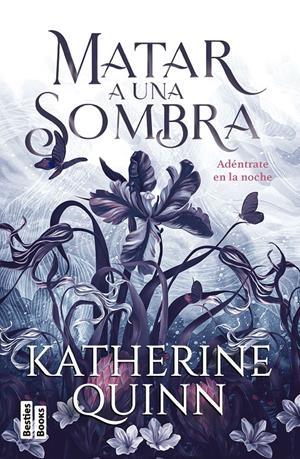 MATAR A UNA SOMBRA [RUSTICA] | QUINN, KATHERINE | Akira Comics  - libreria donde comprar comics, juegos y libros online